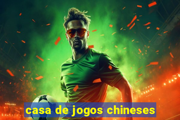 casa de jogos chineses